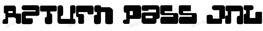 Return Pass JNL Regu字体转换